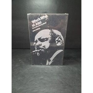 Who's Who of Jazz! Storyville to Swing Street by‎ John Chilton (Hardcover)